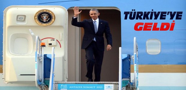 ABD Başkanı Obama Türkiye'ye Geldi