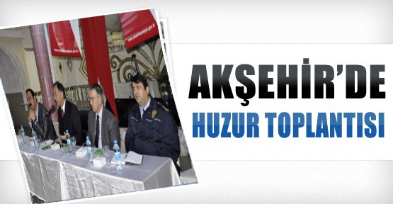 Akşehir'de Huzur Toplantısı Düzenlendi