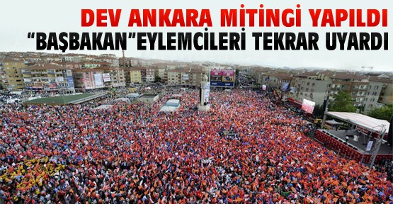 Ankara'da Büyük Miting Yapıldı-Başbakan Eylemcileri Uyardı