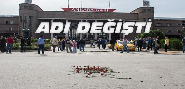 Ankara'daki Patlama Alanının İsmi Değişti