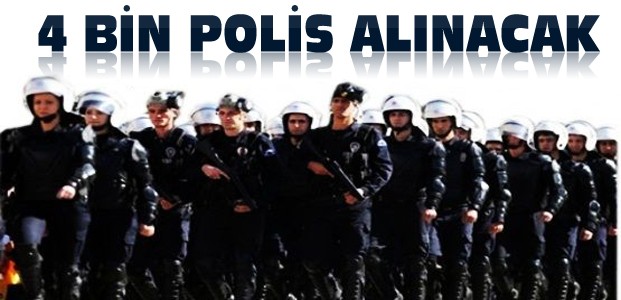 Bakanlıktan Açıklama:4 Bin Polis Alınacak