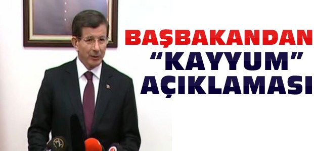 Başbakan Davutoğlu'ndan Kayyum Açıklaması