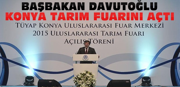 Başbakan Konya Tarım Fuarının Açılışını Yaptı