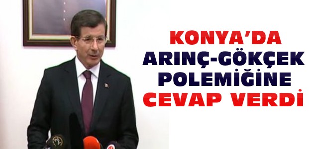 Başbakan'dan Konya'da Arınç-Gökçek Açıklaması