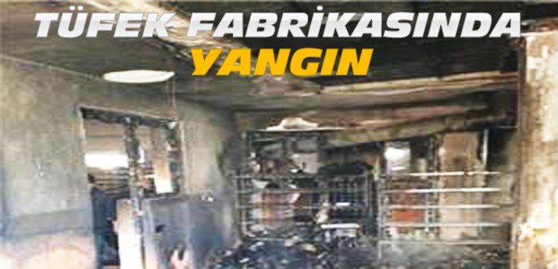 Beyşehir'de Tüfek Fabrikasında Yangın Çıktı