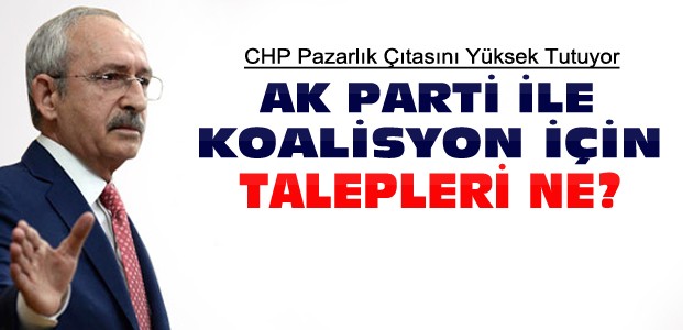 CHP Ak Parti Koalisyonu İçin Neler İstiyor?