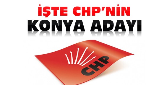 CHP Konya Büyükşehir Adayı Belli Oldu-İşte O İsim