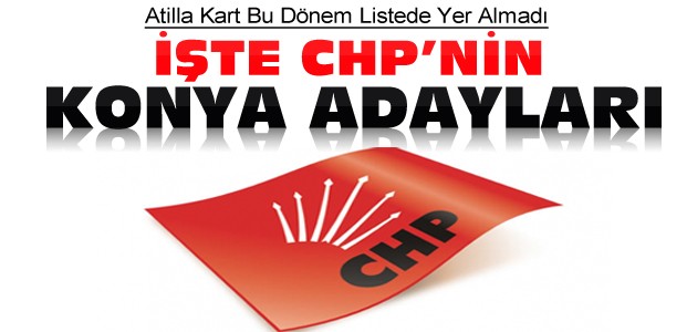 CHP'nin Konya Adayları
