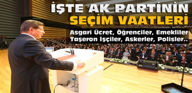 Davutoğlu Ak Partinin Seçim Vaatlerini Açıkladı
