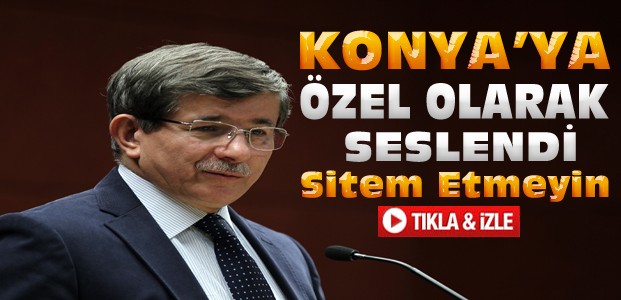 Davutoğlu Konya'ya özel konuştu-VİDEO
