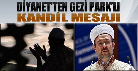 Diyanet'ten Gezi Park'lı Kandil Mesajı