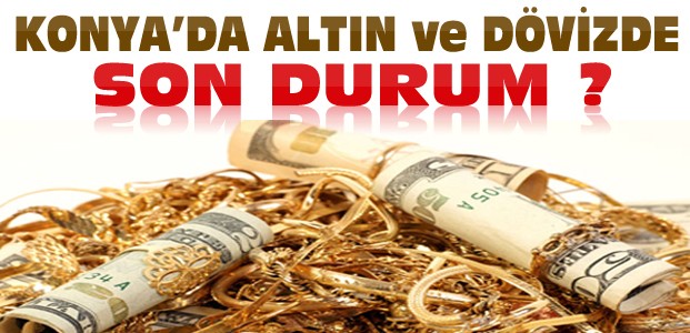 Dolar Uçuyor-Konya'da Çeyrek Altın Ne Kadar Oldu?