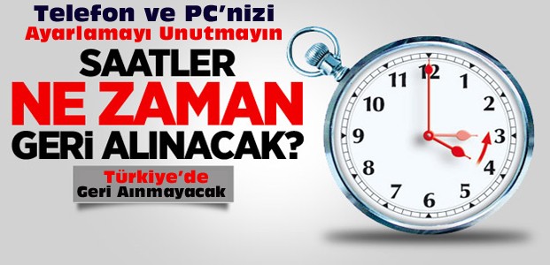 Dünya Saatleri Geri Alıyor-Türkiye Durduracak