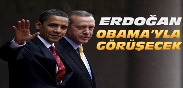 Erdoğan ABD Başkanı Obama İle Görüşecek