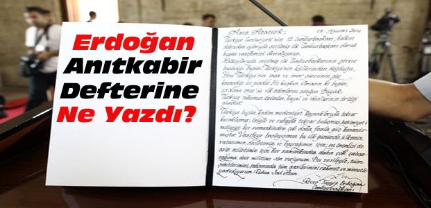 Erdoğan Anıtkabir Özel Defterini İmzaladı