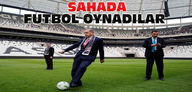 Erdoğan, Davutoğlu ve Gül Sahada Top Oynadı