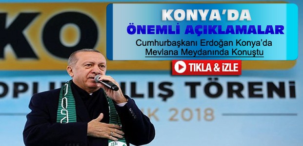 Erdoğan Konya Mevlana Meydanında Konuştu-VİDEO
