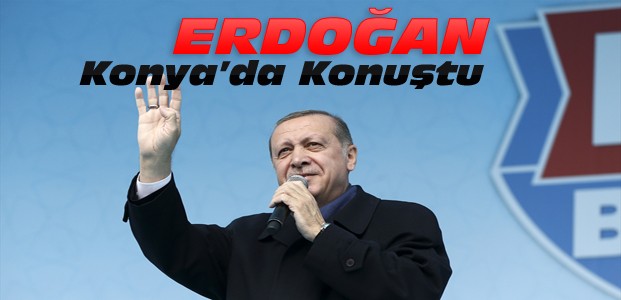 Erdoğan Konya'daki Mitingde Konuştu-VİDEO