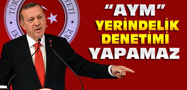 Erdoğan'dan AYM Kararına İlk Yorum