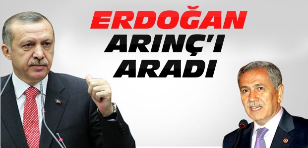 Erdoğan'dan Bülent Arınç'a Telefon