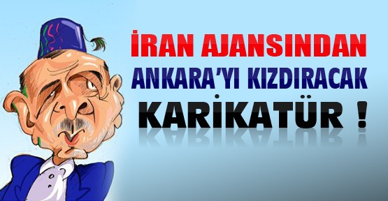 İran Ajansından Türkiye İçin Alaycı Karikatür