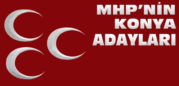 İşte MHP'nin 1 Kasım Konya Adayları