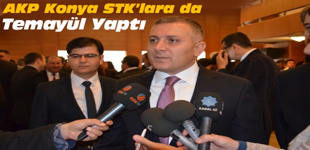 Konya Ak Parti STK'lara da Temayül Yaptı