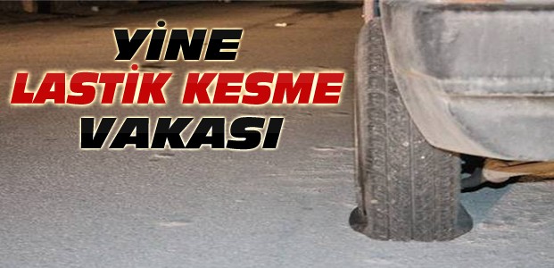 Konya'da 10 Aracın Lastikleri Kesildi