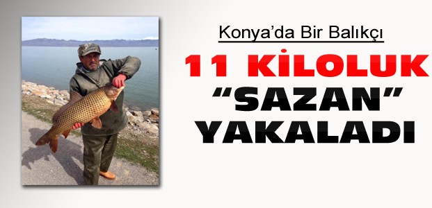 Konya'da 11 Kiloluk Sazan Ağa Takıldı