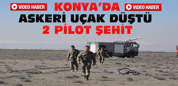 Konya'da Askeri Uçak Düştü-2 Şehit-Tıkla İzle
