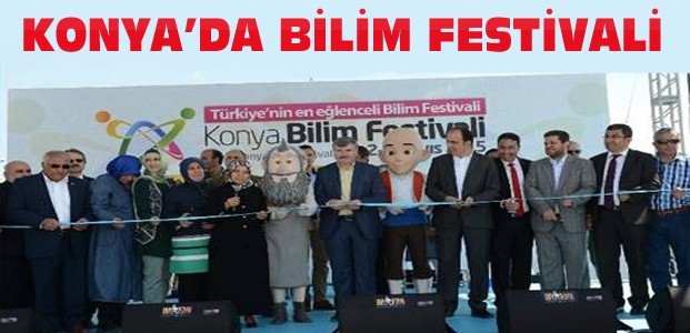 Konya'da Bilim Festivali Başladı