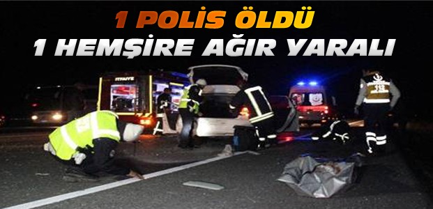 Konya'da Feci Kaza:1 Polis Hayatını Kaybetti
