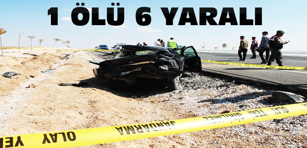 Konya’da Kaza: 1 Ölü, 6 Yaralı