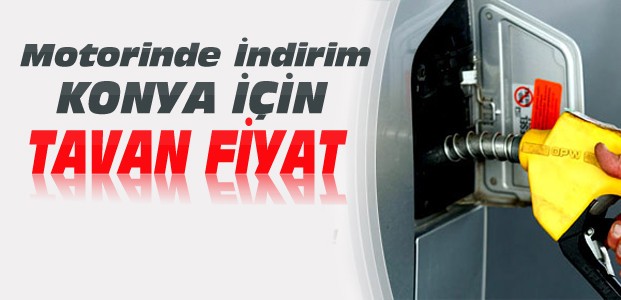 Konya'da Motorinin Tavan Fiyatı Ne Oldu?