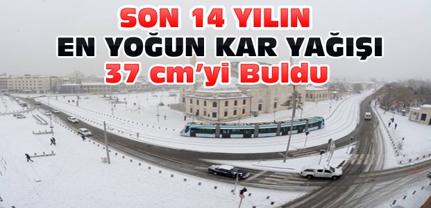 Konya'da Son 14 Yılın En Yüksek Kar Yağışı