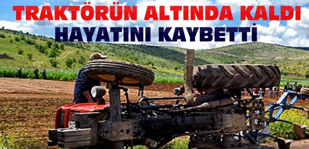 Konya'da Traktörün Altında Kalarak Öldü