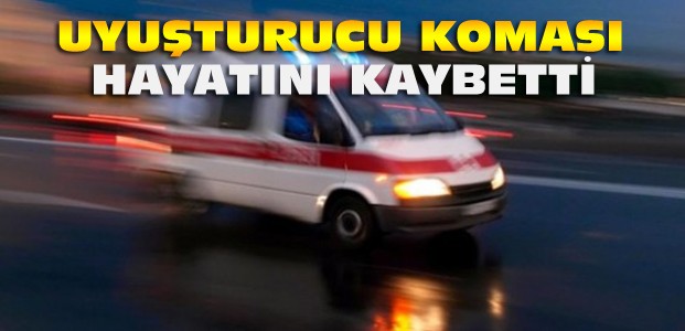 Konya'da uyuşturucu komasına giren kişi ölü bulundu