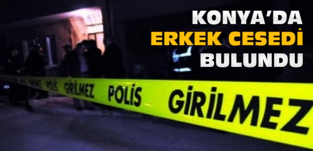 Konya'da Vurularak Öldürülmüş Erkek Cesedi Bulundu