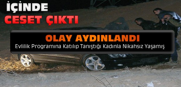 Konya'da Yanan Aracın İçinden Ceset Çıkması Olayı Çözüldü
