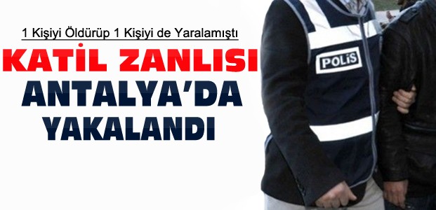 Konya'daki Cinayetin Zanlısı Aantalya'da Yakalandı