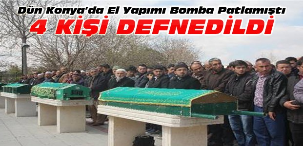 Konya'daki patlamada ölenler toprağa verildi