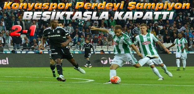 Konyaspor son maçta Beşiktaşı devirdi