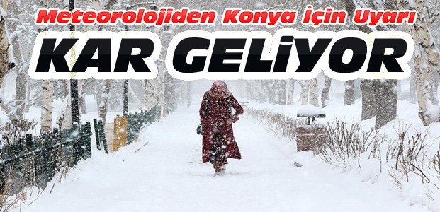 Konya'ya Kar Yağışı Yeniden Geliyor-Hava Durumu