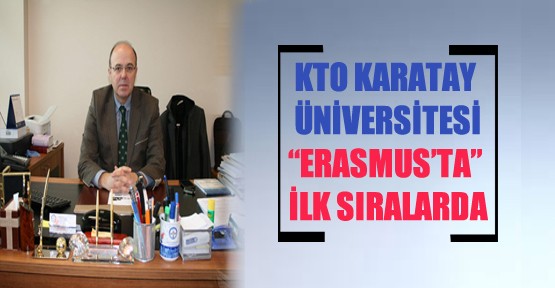 KTO Karatay Üniversitesi Erasmus'ta İlk Sıralarda