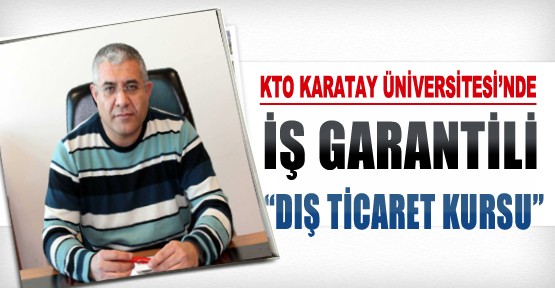 KTO Karatay Üniversitesi'nden İş Garantili Kurs