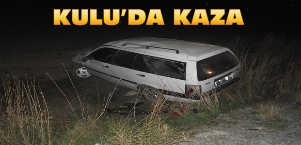 Kulu’da Trafik Kazası