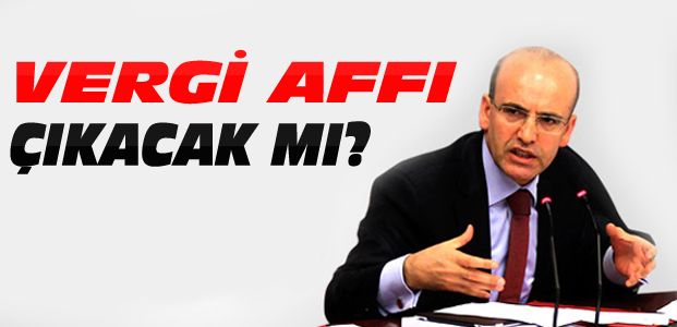 Maliye Bakanı Şimşek'ten Vergi Affı Açıklaması