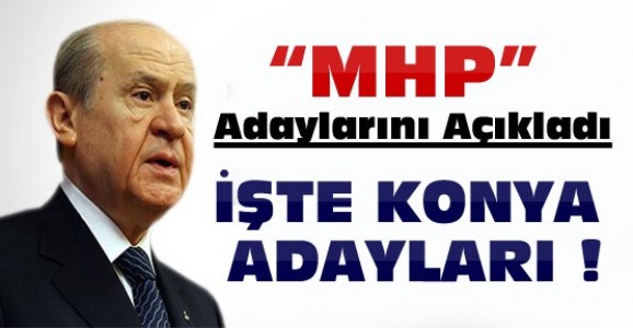 MHP'nin Konya Milletvekili  Adayları-Liste