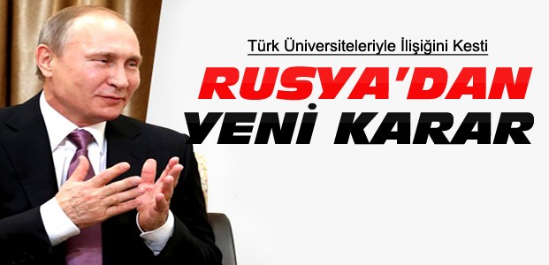 Rusya'dan Türkiye İle İlgili Yeni Karar
