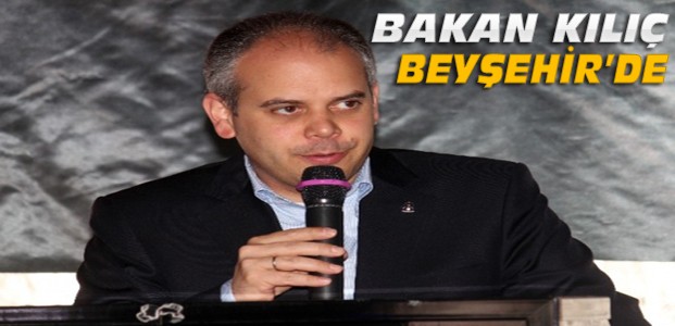 Spor Bakanı Kılıç Beyşehir'e Geldi